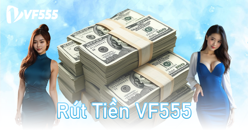 Rút Tiền VF555