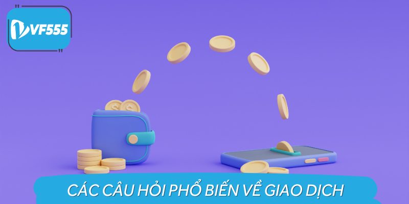 Làm rõ những câu hỏi về nạp, rút tiền và các chương trình ưu đãi