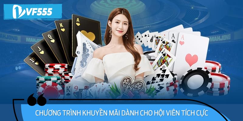 Ưu đãi dành cho hội viên tích cực cực kỳ hấp dẫn