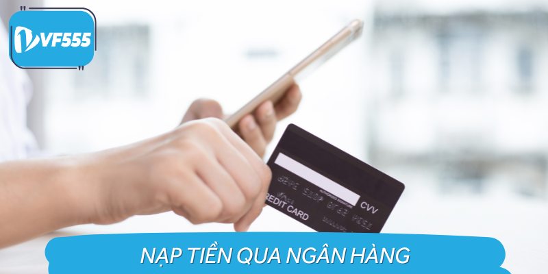 Nạp Tiền Qua Ngân Hàng