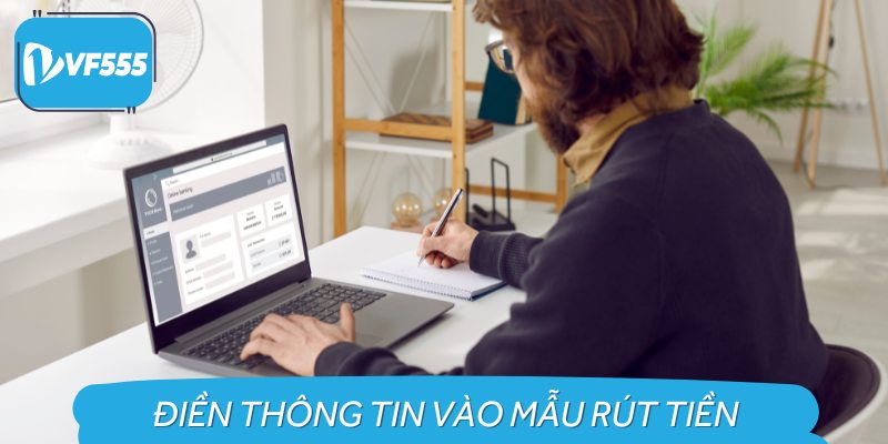 Điền thông tin vào Mẫu Rút Tiền